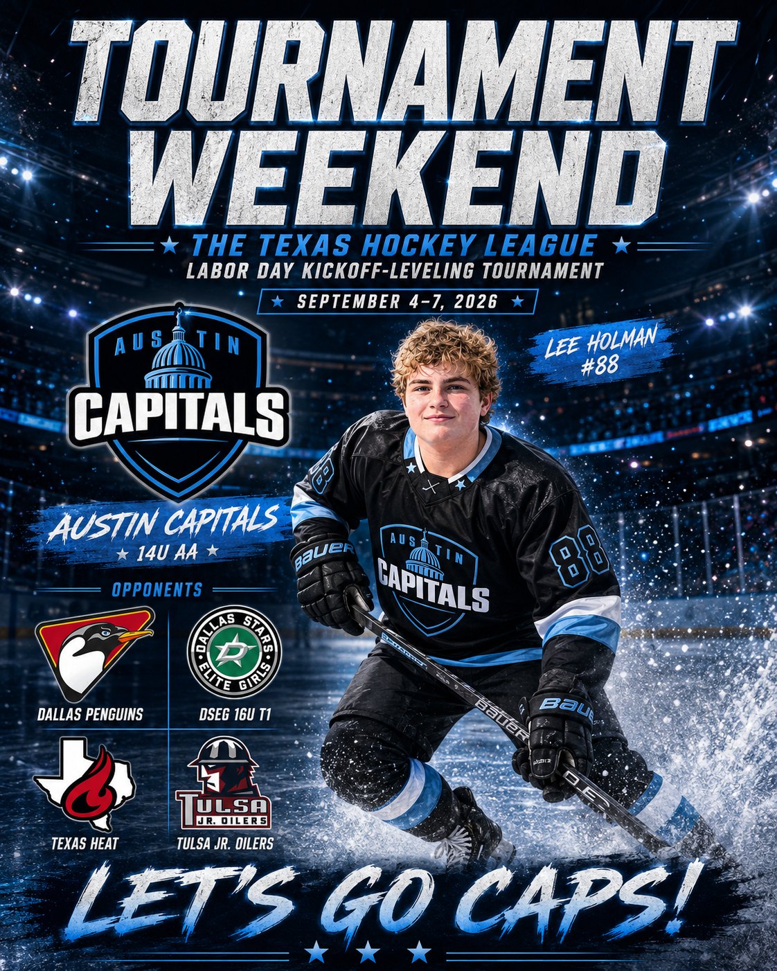 Tournament weekend graphic: Texas Hockey League Labor Day Kickoff-Leveling Tournament, September 4 to 7, 2026, Austin Capitals 14U AA with Lee Holman number 88, facing Dallas Penguins, DSEG 16U T1, Texas Heat, and Tulsa Jr. Oilers